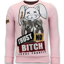 Local Fanatic Sweater trust no bitch